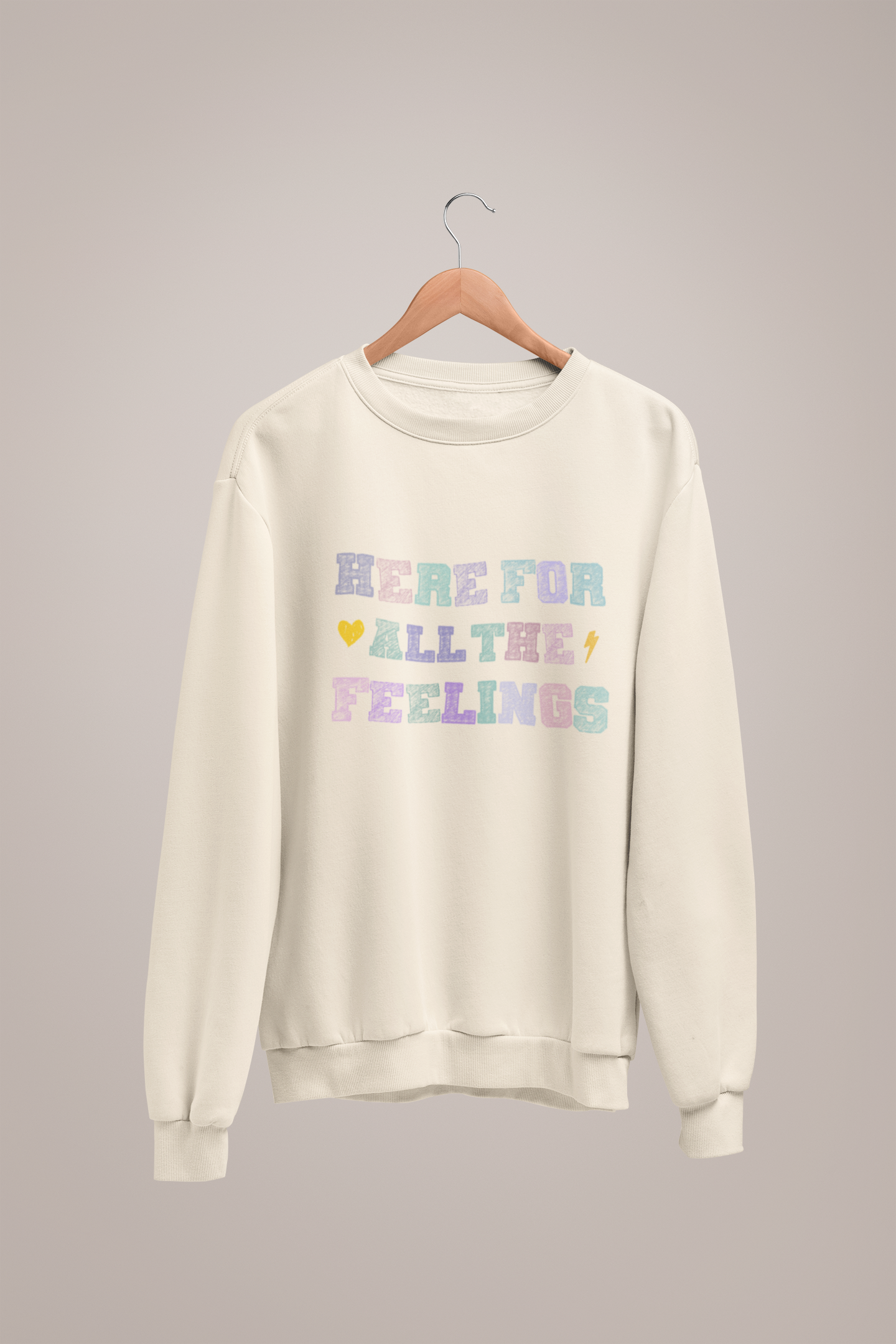 Here For All The Feelings - feingefuehl