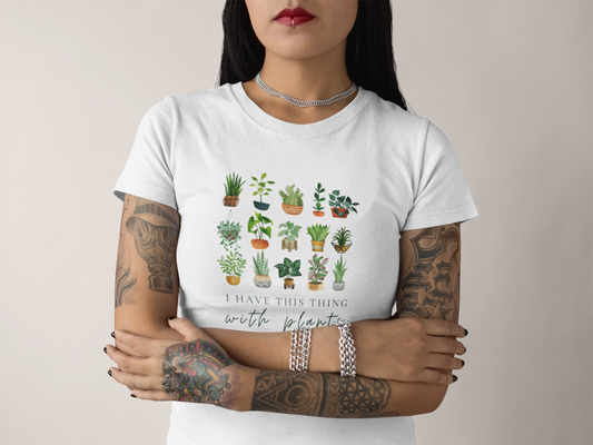 I Have This Thing With Plants
