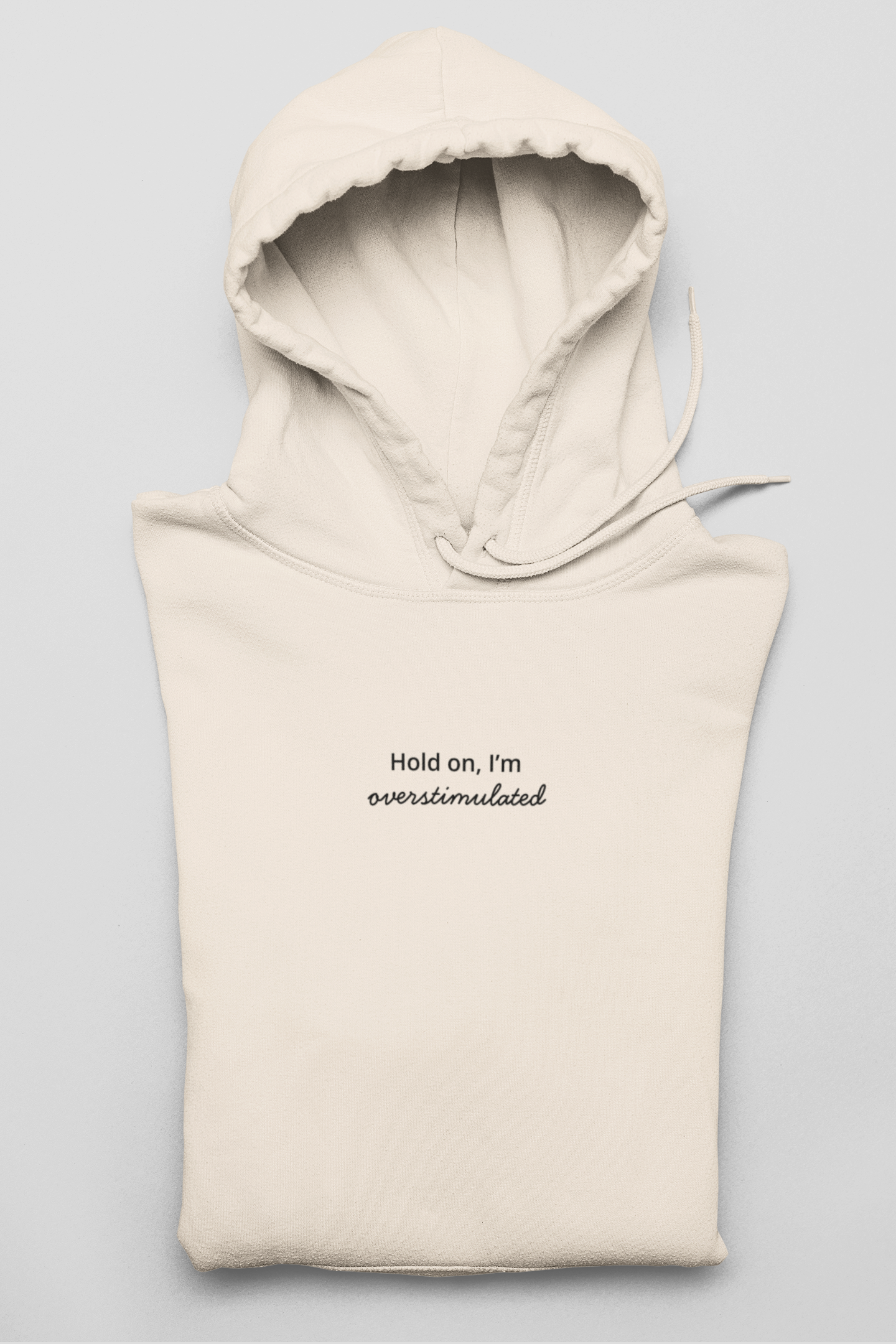 Hold On, I'm Overstimulated
